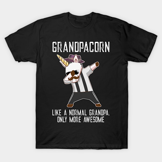 Unicorn Dabbin Grandpacorn Like Normal Grandpa Only More Awesome T-Shirt by ruffianlouse